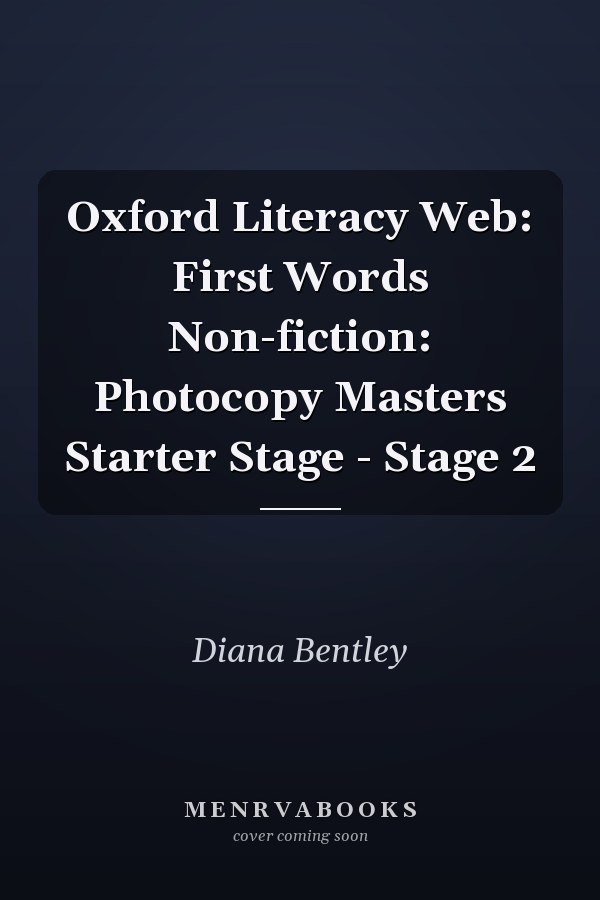 Oxford Literacy Web: First Words Non-fiction: Photocopy Masters Starter Stage - Stage 2