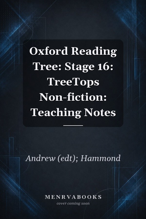 Oxford Reading Tree: Stage 16: TreeTops Non-fiction: Teaching Notes