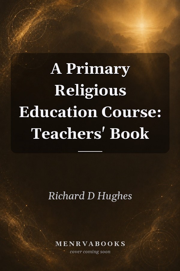 A Primary Religious Education Course: Teachers' Book