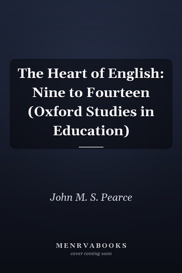 The Heart of English: Nine to Fourteen
