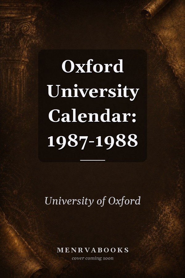 Oxford University Calendar: 1987-1988