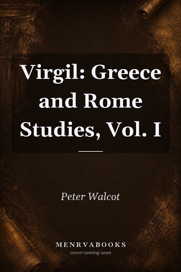 Virgil: Greece and Rome Studies, Vol. I