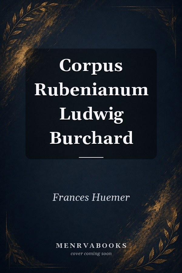 Corpus Rubenianum Ludwig Burchard