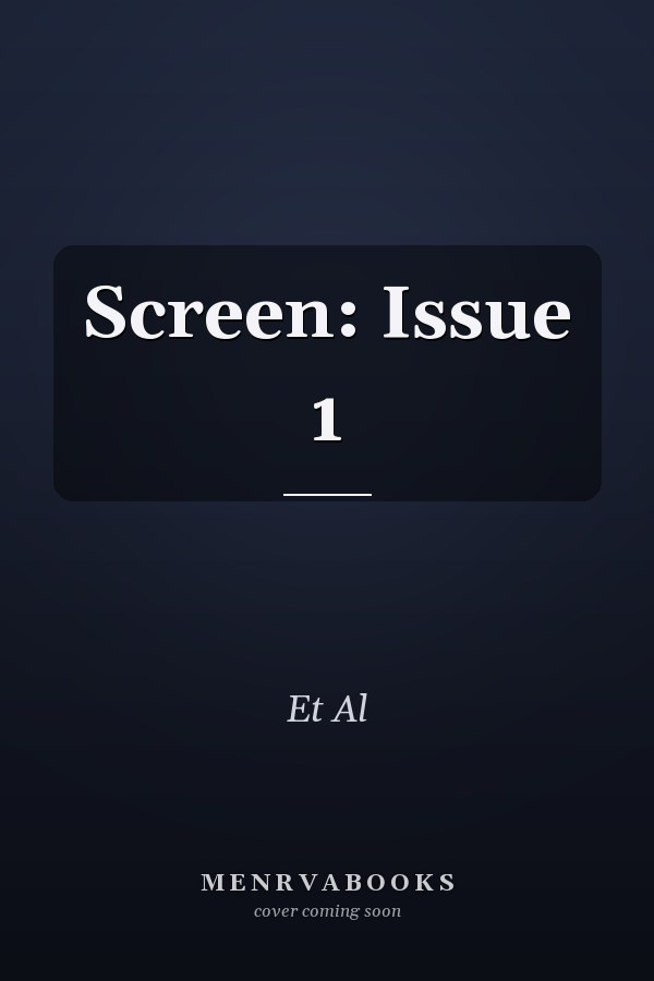 Screen: Issue 1