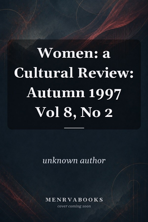 Women: a Cultural Review: Autumn 1997 Vol 8, No 2