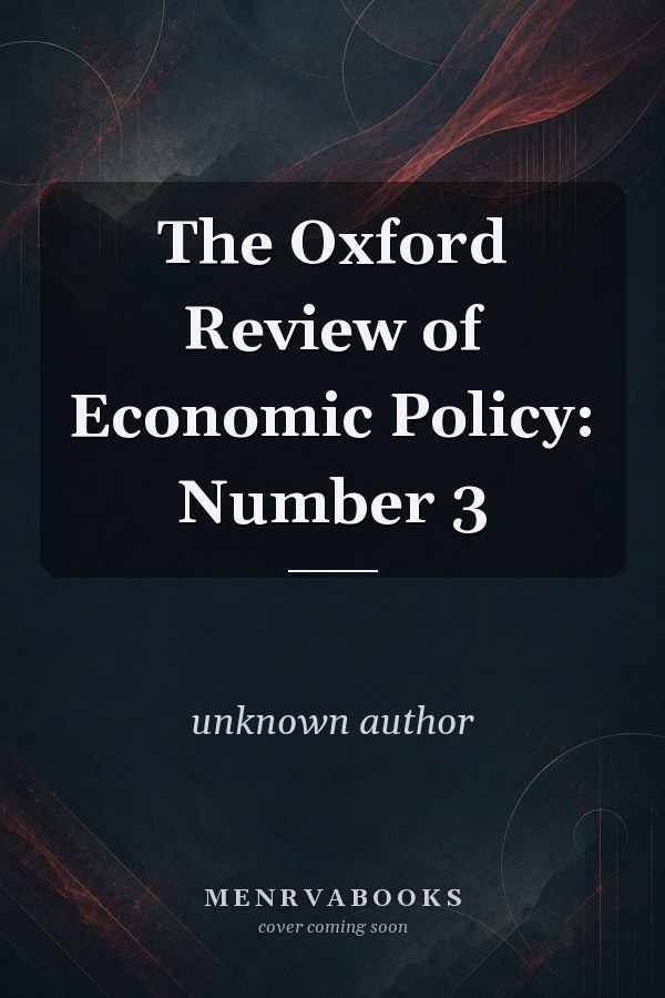 The Oxford Review of Economic Policy: Number 3