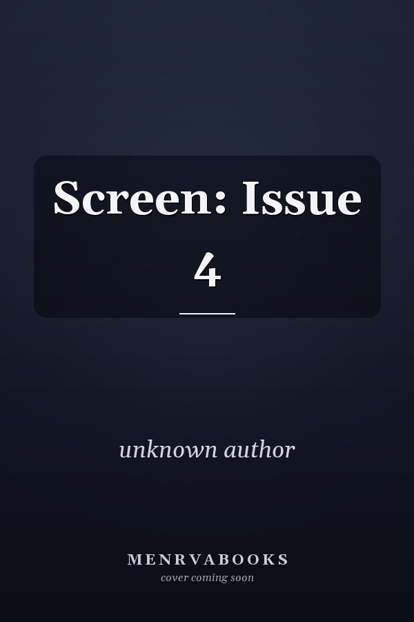 Screen: Issue 4