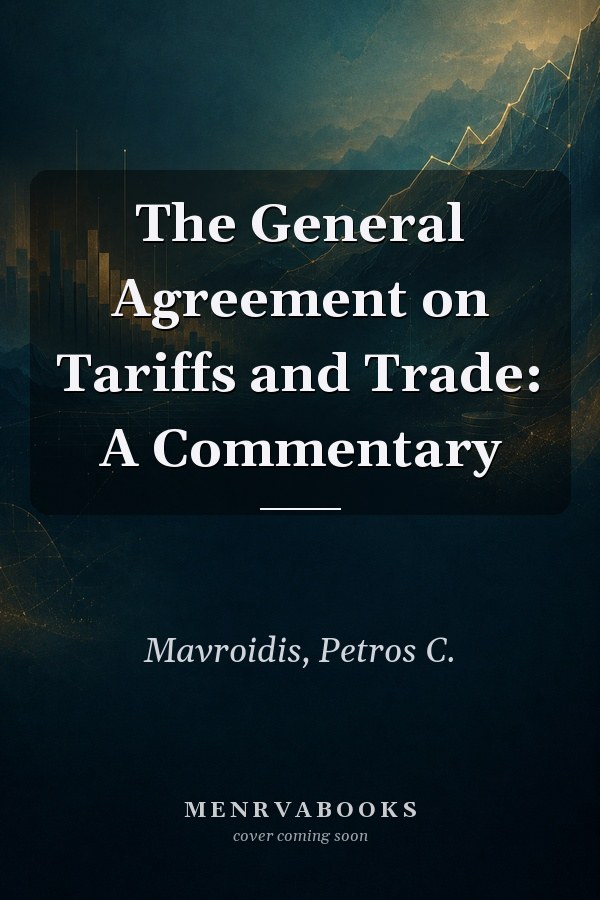 The General Agreement on Tariffs and Trade: A Commentary