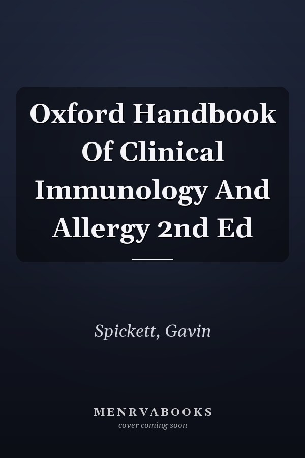 Oxford Handbook of Clinical Immunology and Allergy