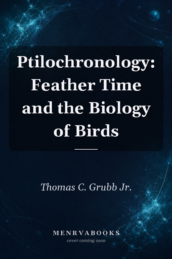 Ptilochronology: Feather Time and the Biology of Birds