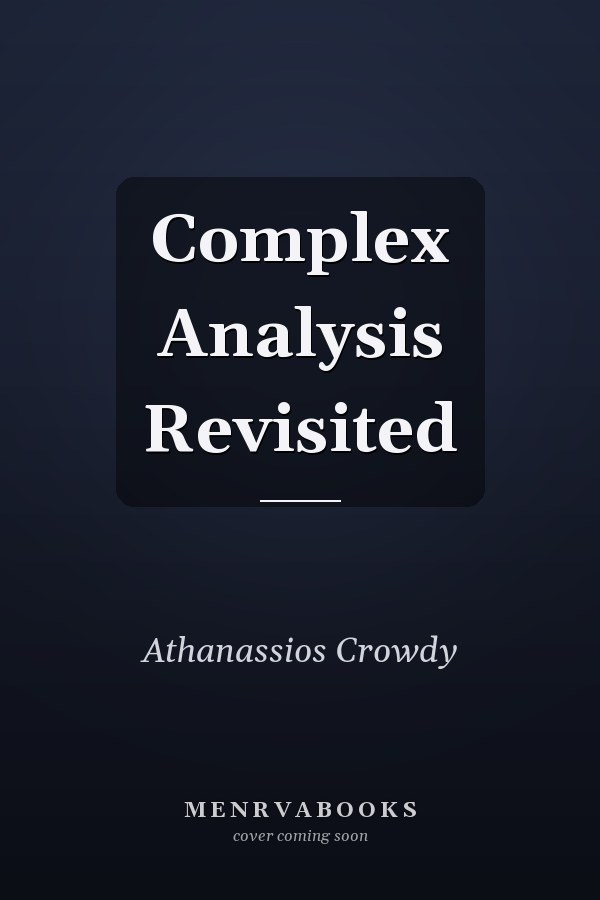 Complex Analysis Revisited