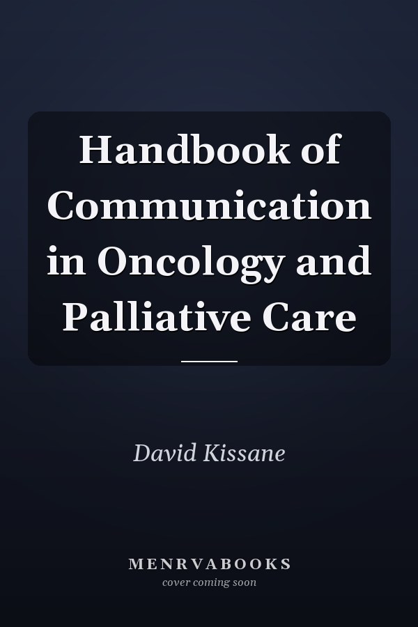 Handbook of Communication in Oncology and Palliative Care