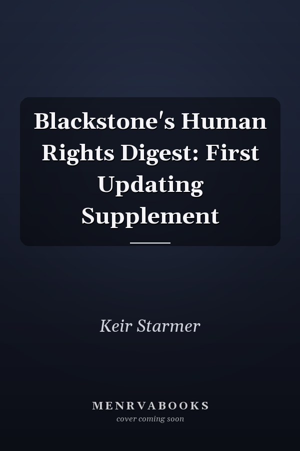 Blackstone's Human Rights Digest: First Updating Supplement