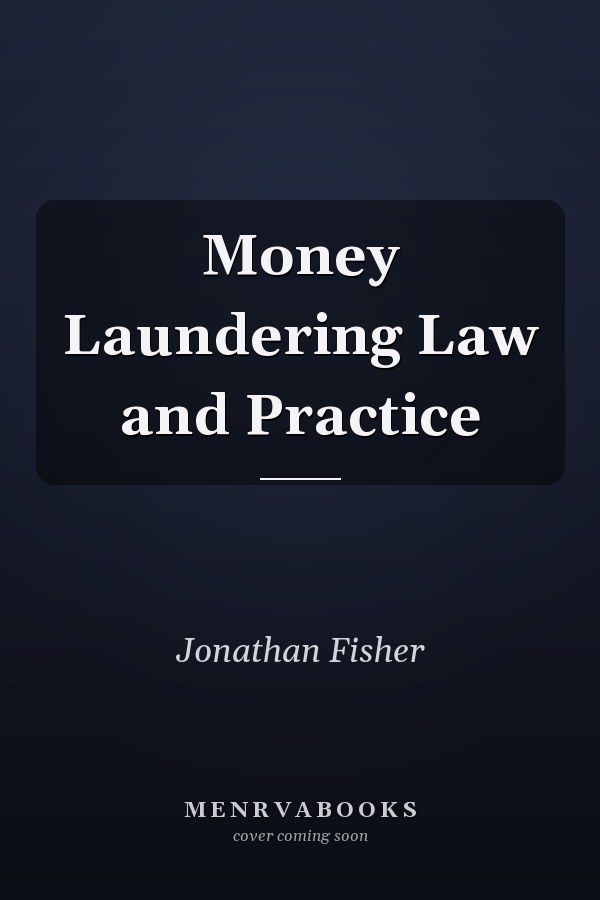 Money Laundering Law and Practice