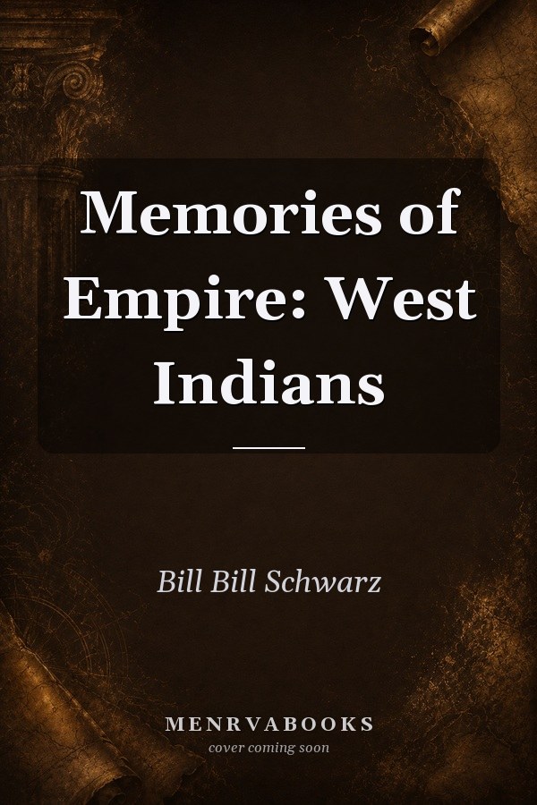 Memories of Empire: West Indians