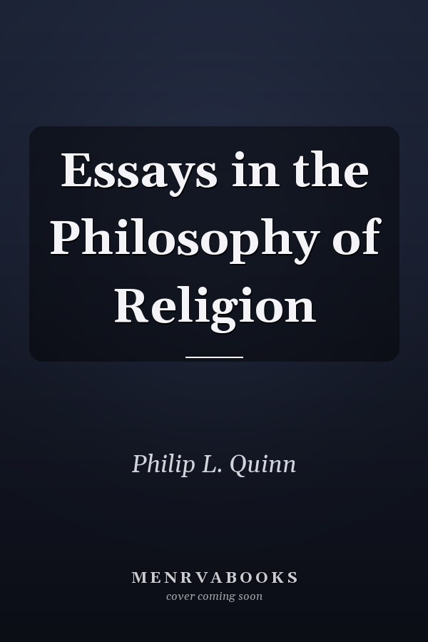 Essays in the Philosophy of Religion