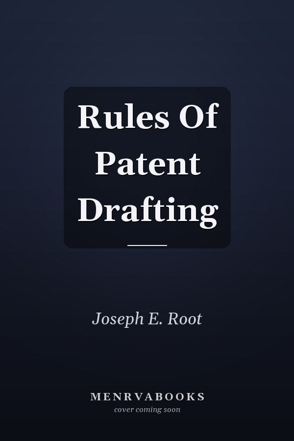 Rules of Patent Drafting: Guidelines from Federal Circuit Case Law