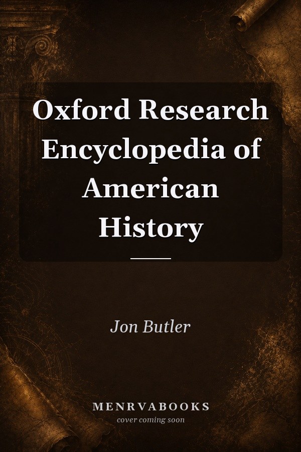 Oxford Research Encyclopedia of American History