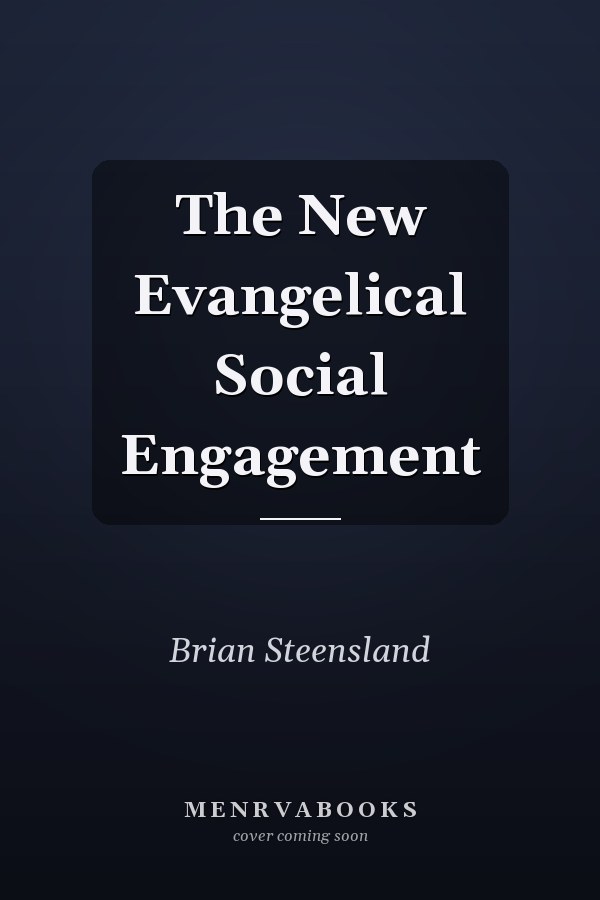 The New Evangelical Social Engagement