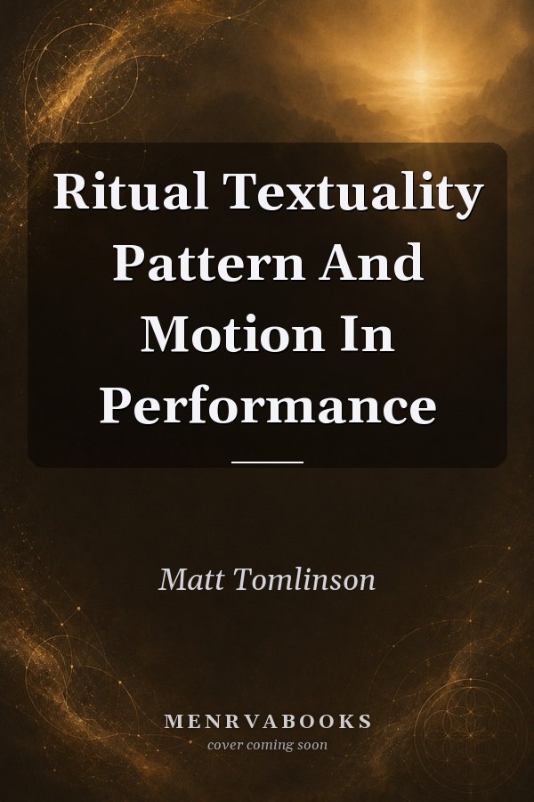 Ritual Textuality Pattern And Motion In Performance