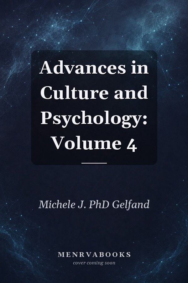 Advances in Culture and Psychology: Volume 4