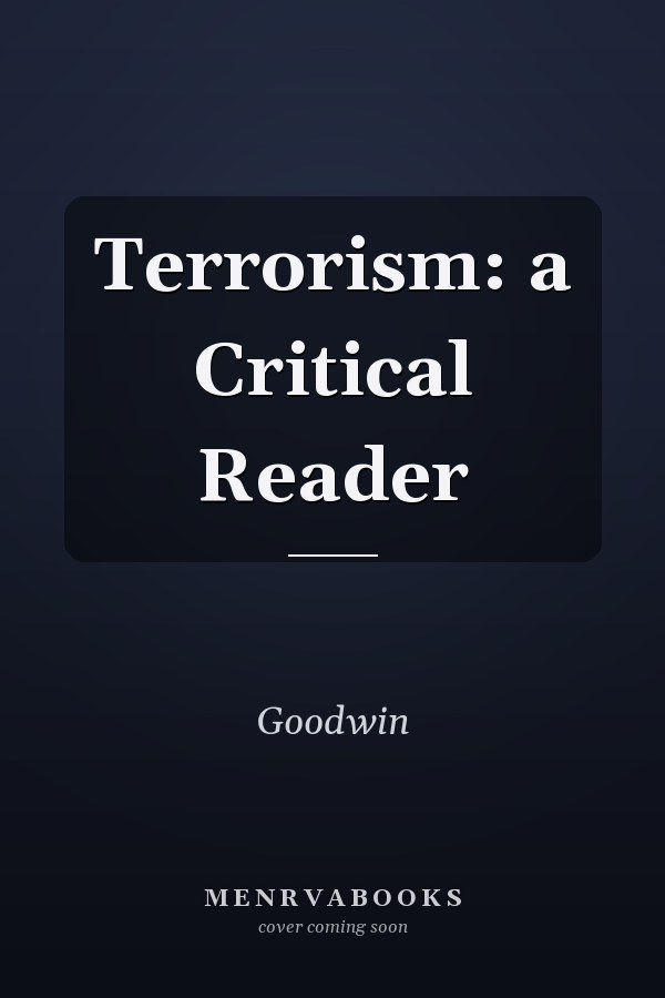 Terrorism: A Critical Reader