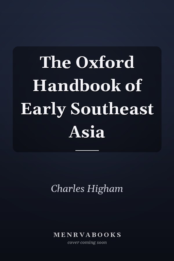 The Oxford Handbook of Early Southeast Asia
