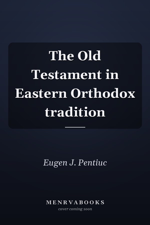The Old Testament in Eastern Orthodox Tradition