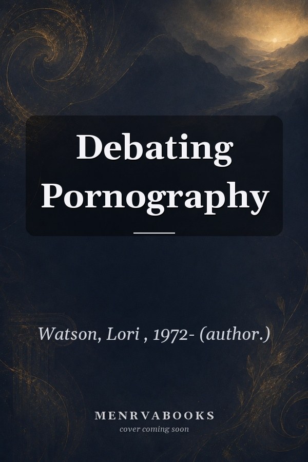 Debating Pornography