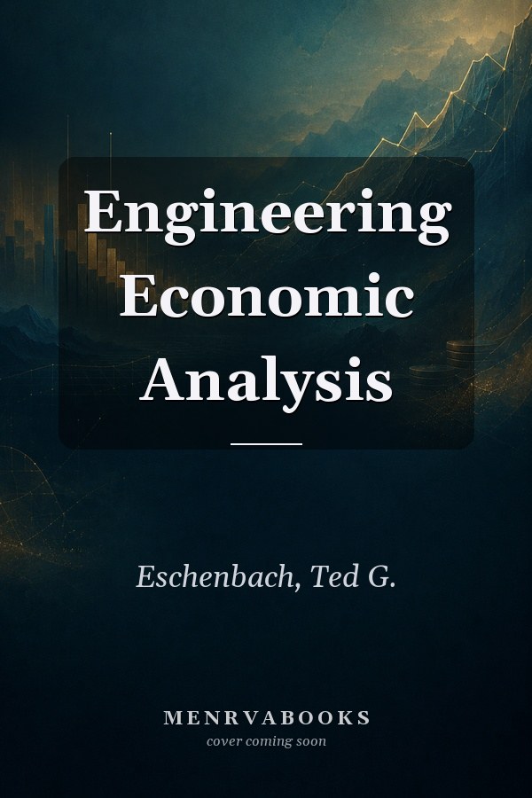 Engineering Economic Analysis