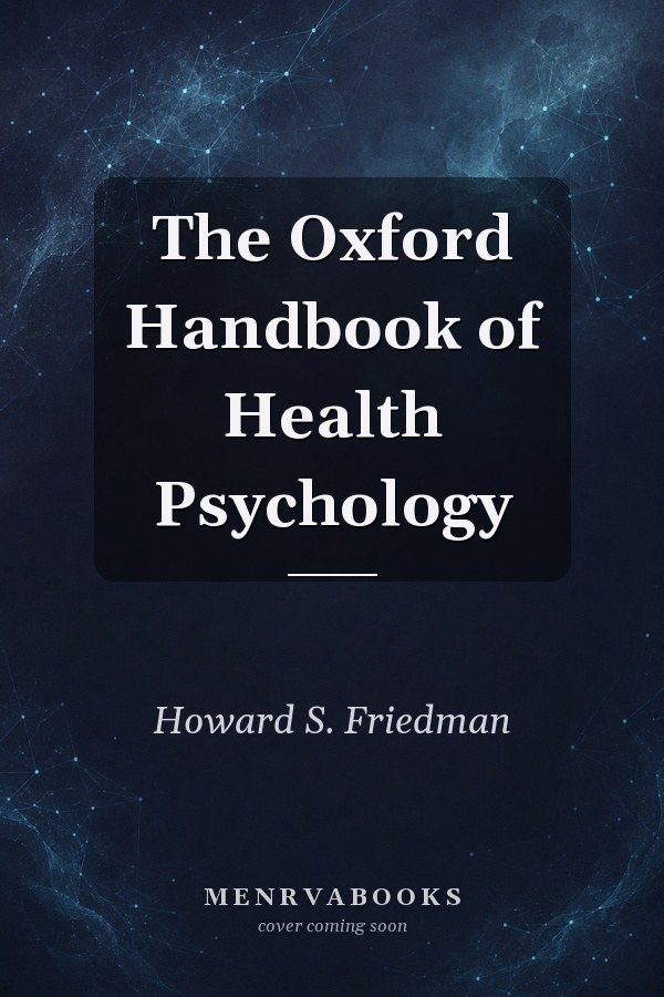 The Oxford Handbook of Health Psychology