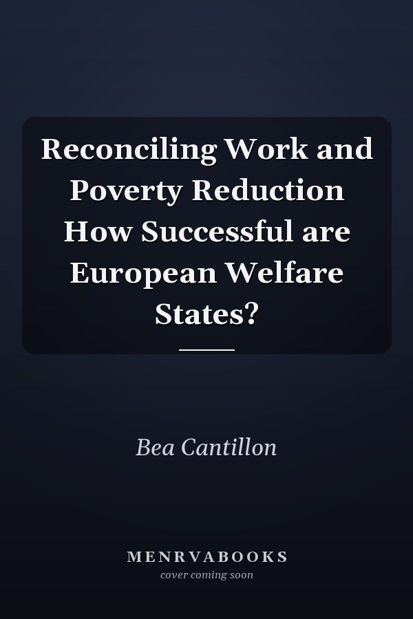 Reconciling Work and Poverty Reduction How Successful are European Welfare States?