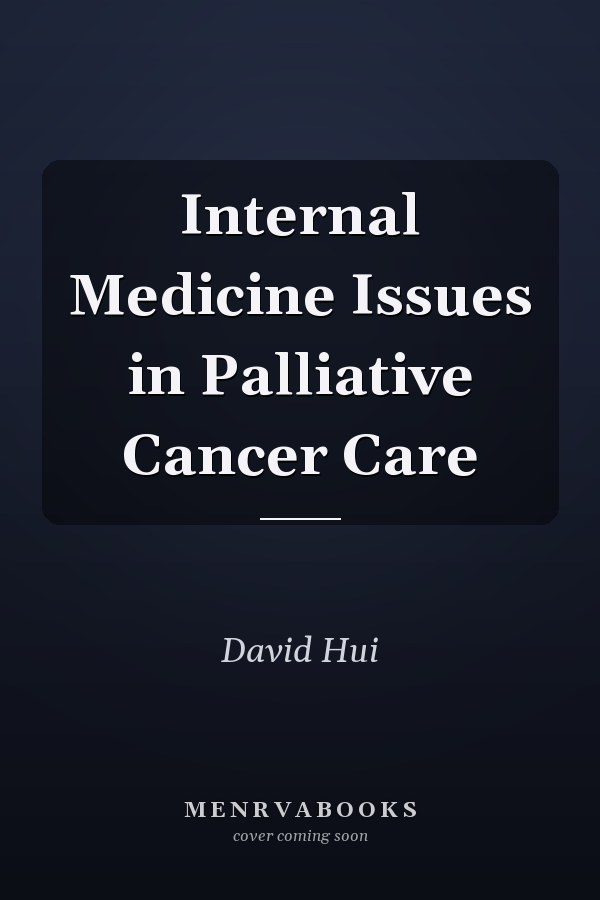 Internal Medicine Issues in Palliative Cancer Care
