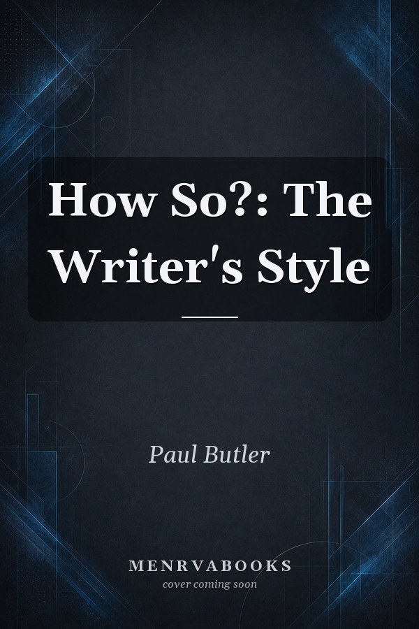 How So?: The Writer's Style