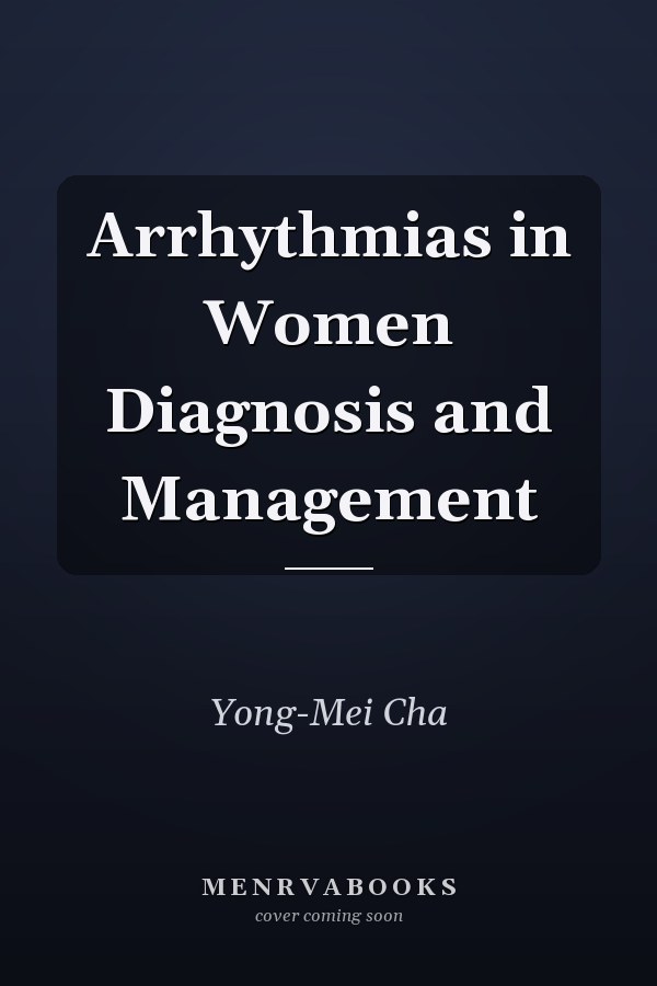 Arrhythmias in Women Diagnosis and Management