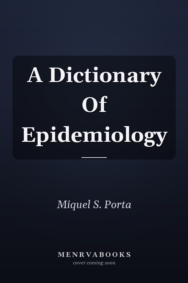 A Dictionary of Epidemiology