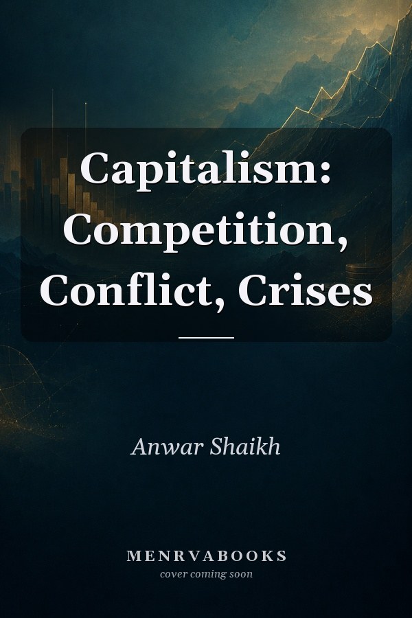 Capitalism: Competition, Conflict, Crises