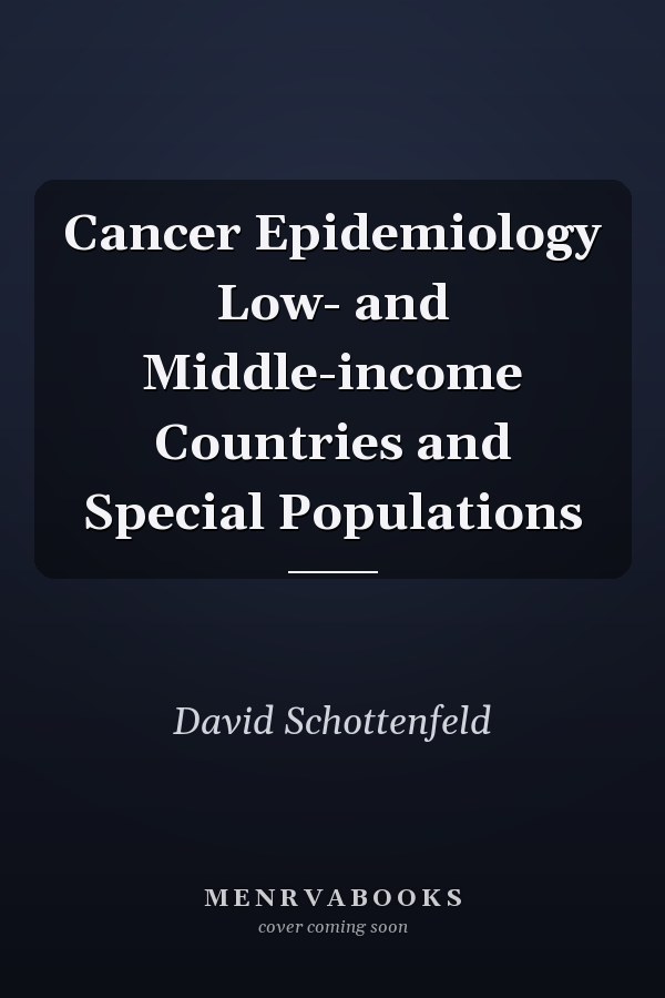 Cancer Epidemiology Low- and Middle-income Countries and Special Populations