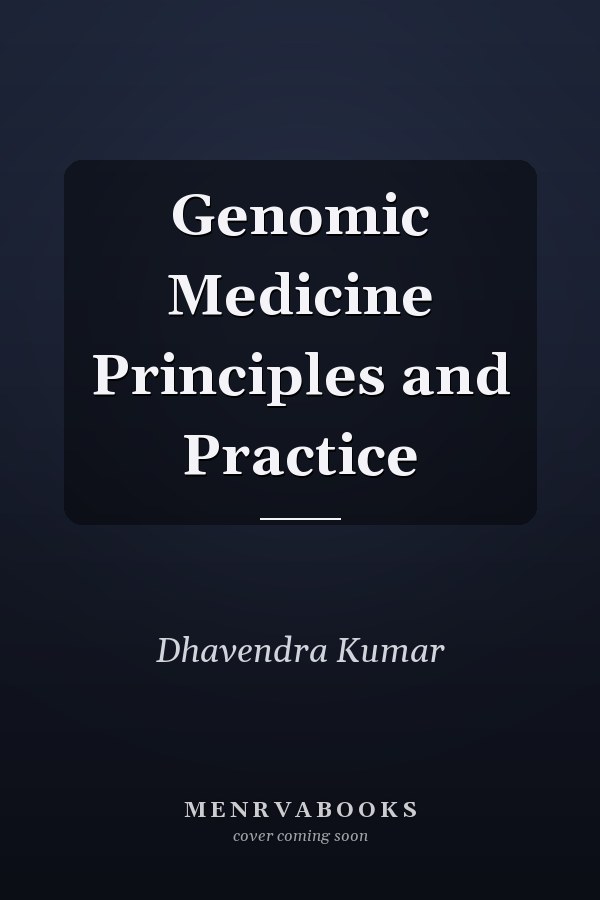 Genomic Medicine Principles and Practice