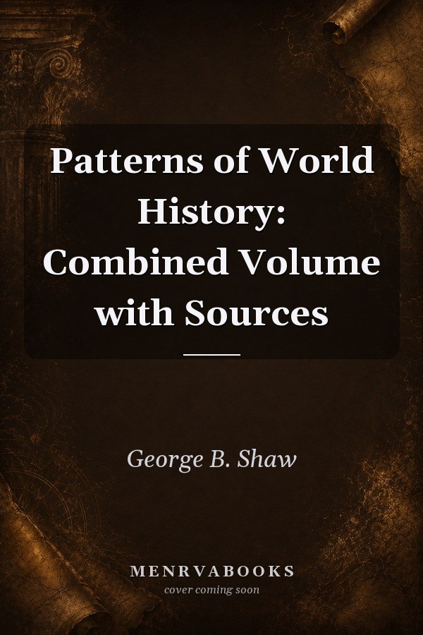 Patterns of World History: Combined Volume with Sources