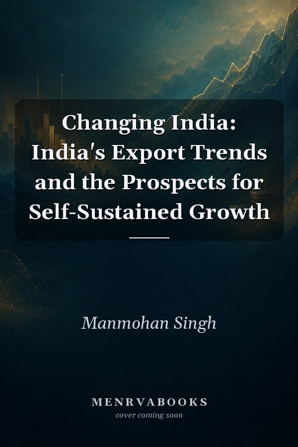 Changing India: India's Export Trends and the Prospects for Self-Sustained Growth