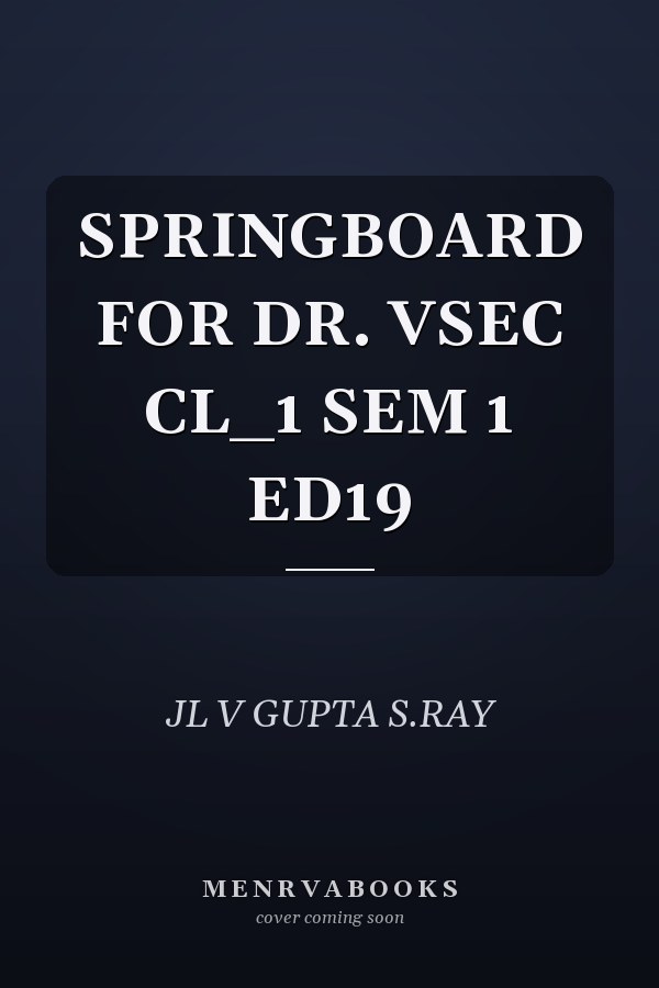 SPRINGBOARD FOR DR. VSEC CL_1 SEM 1 ED19