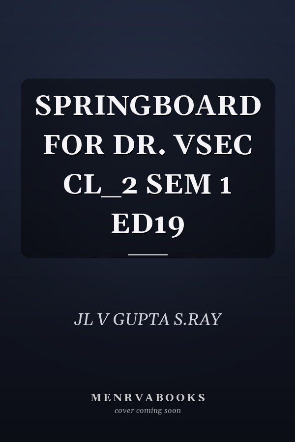 SPRINGBOARD FOR DR. VSEC CL_2 SEM 1 ED19
