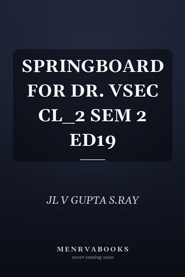 SPRINGBOARD FOR DR. VSEC CL_2 SEM 2 ED19