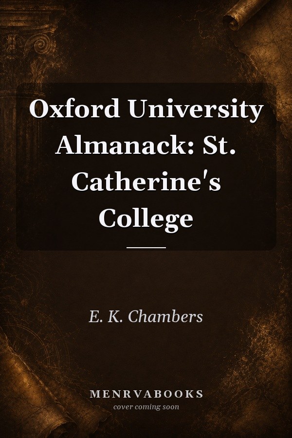 Oxford University Almanack: St. Catherine's College