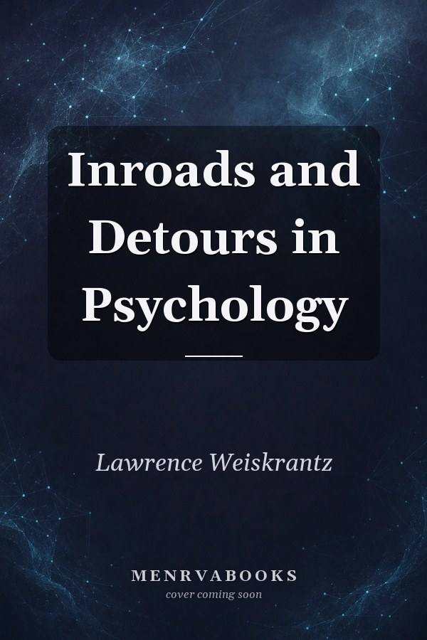 Inroads and Detours in Psychology