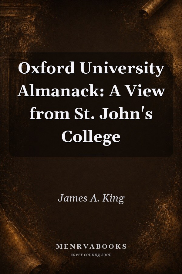 Oxford University Almanack: A View from St. John's College
