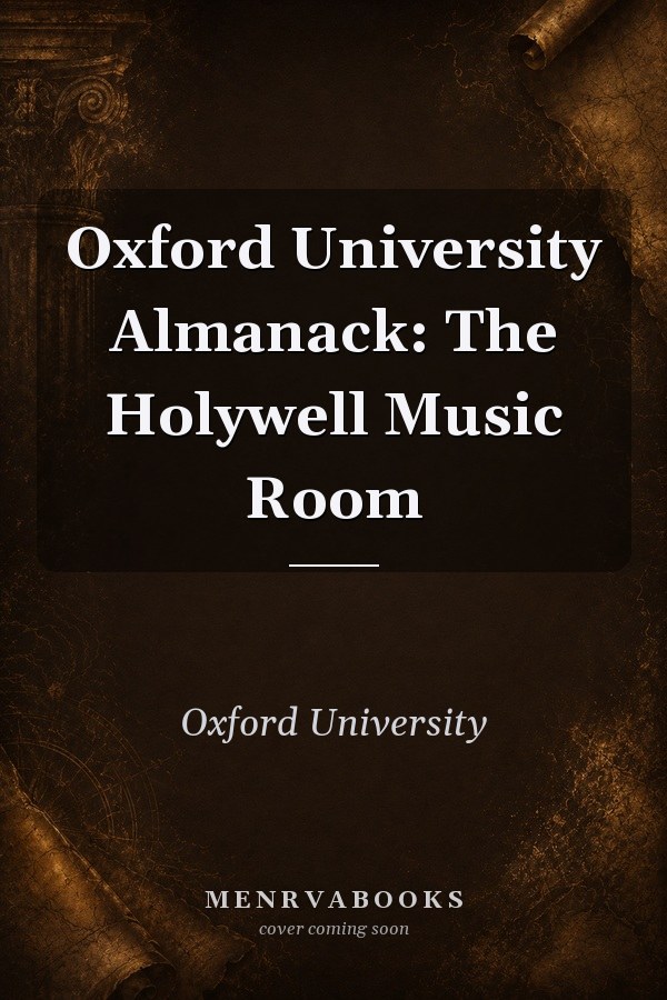 Oxford University Almanack: The Holywell Music Room