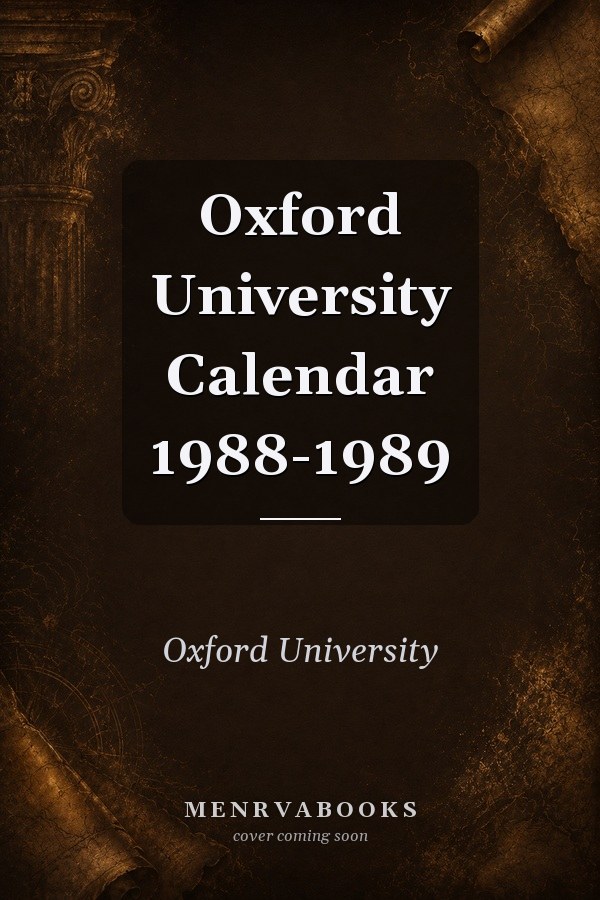 Oxford University Calendar 1988-1989