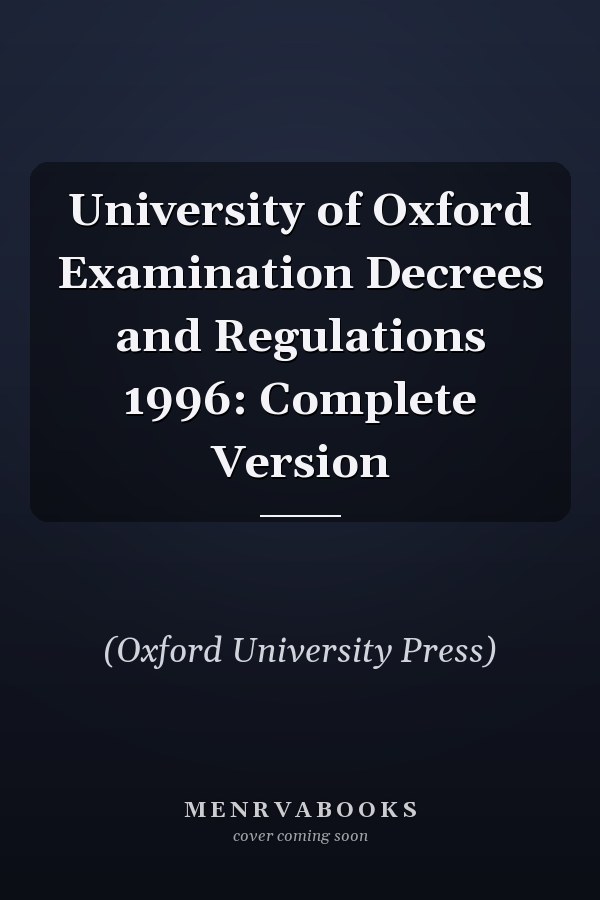 University of Oxford Examination Decrees and Regulations 1996